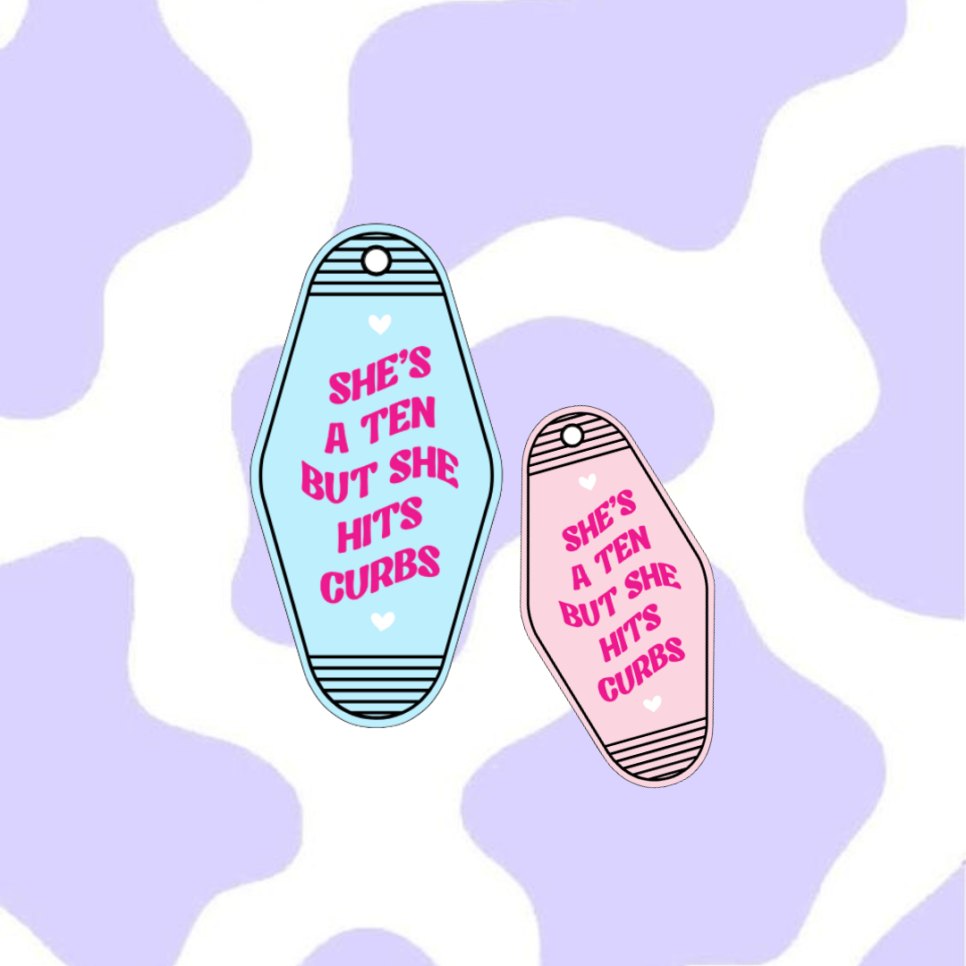 She's A Ten But She Hits Curbs Motel Keyring