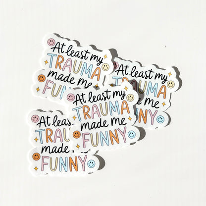 Trauma Sticker | Funny | Mental Health | Vinyl